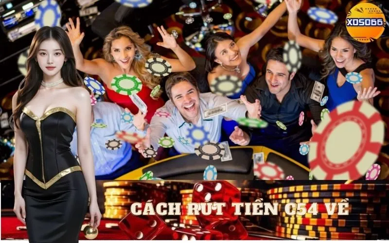 Cách Rút Tiền C54 Về