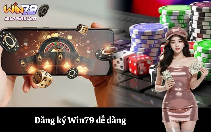 Đăng ký Win79 dễ dàng