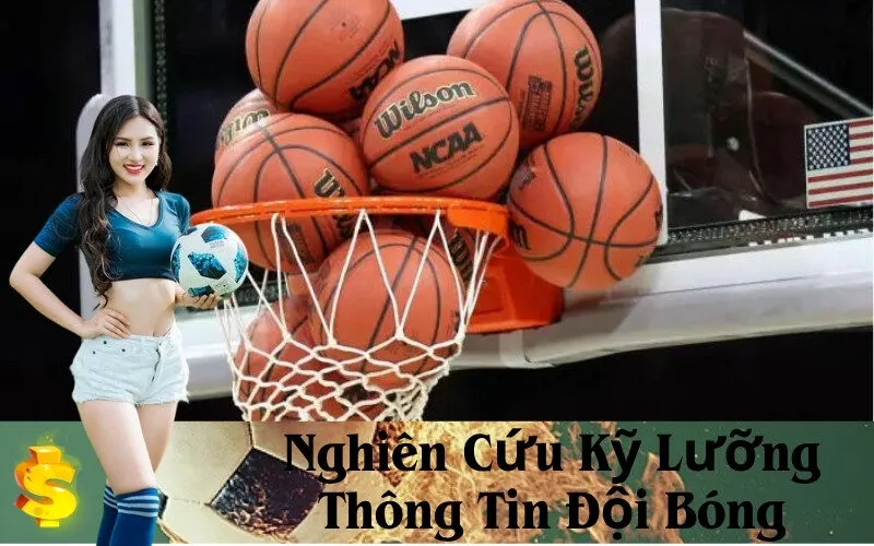 Nghiên Cứu Kỹ Lưỡng Thông Tin Đội Bóng