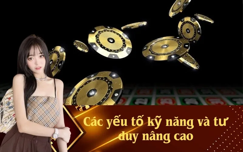 Các yếu tố kỹ năng và tư duy nâng cao