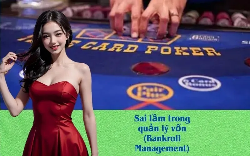 Sai lầm trong quản lý vốn (Bankroll Management)