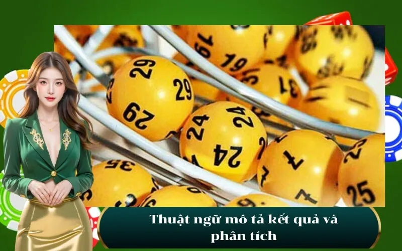 Thuật ngữ mô tả kết quả và phân tích