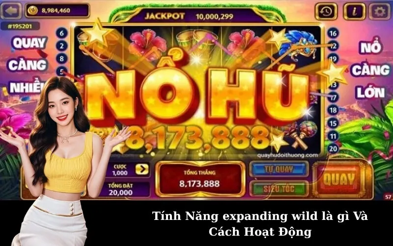 Tính Năng expanding wild là gì Và Cách Hoạt Động