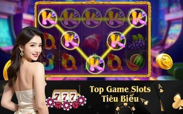 Top Game Slots Tiêu Biểu