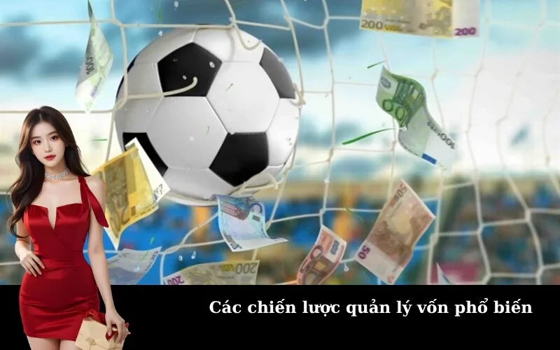 Các chiến lược quản lý vốn phổ biến